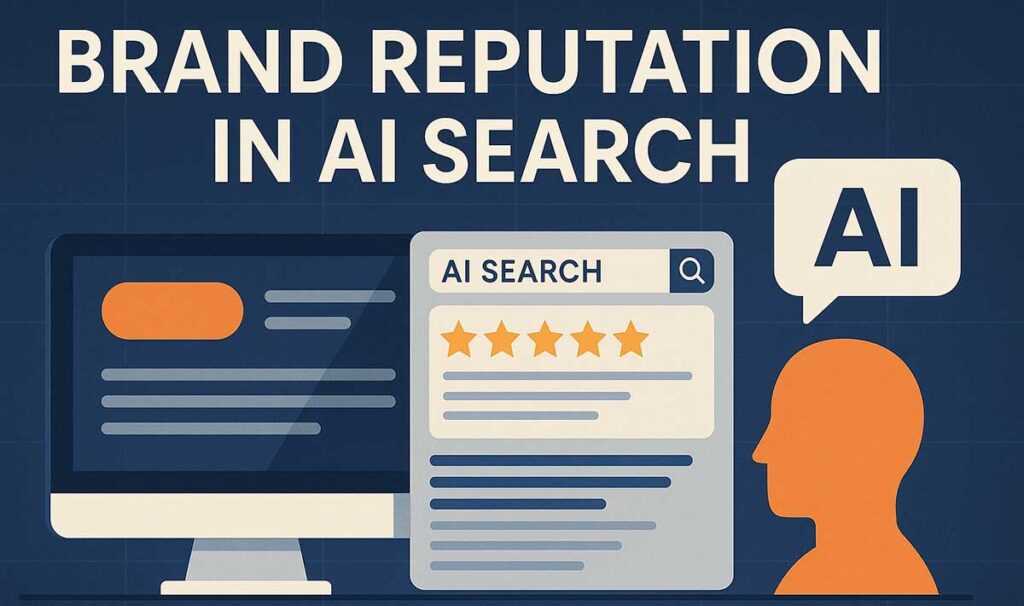 Brand Reputation in AI Search – SEO Strategies