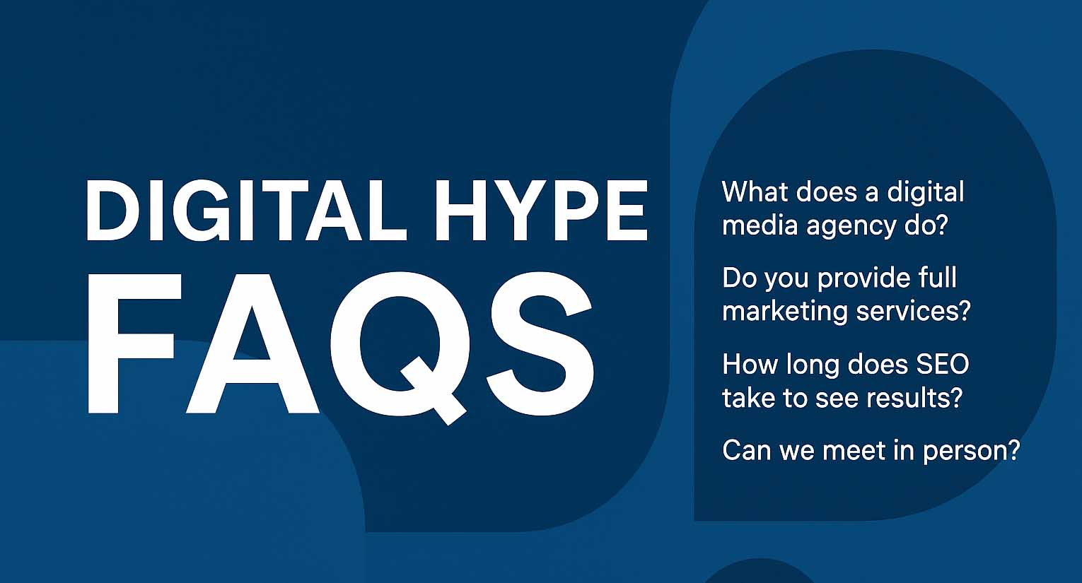 Digital Hype FAQs | Digital Media Agency