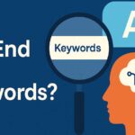 The End of Keywords? AI Overviews & SEO Strategy