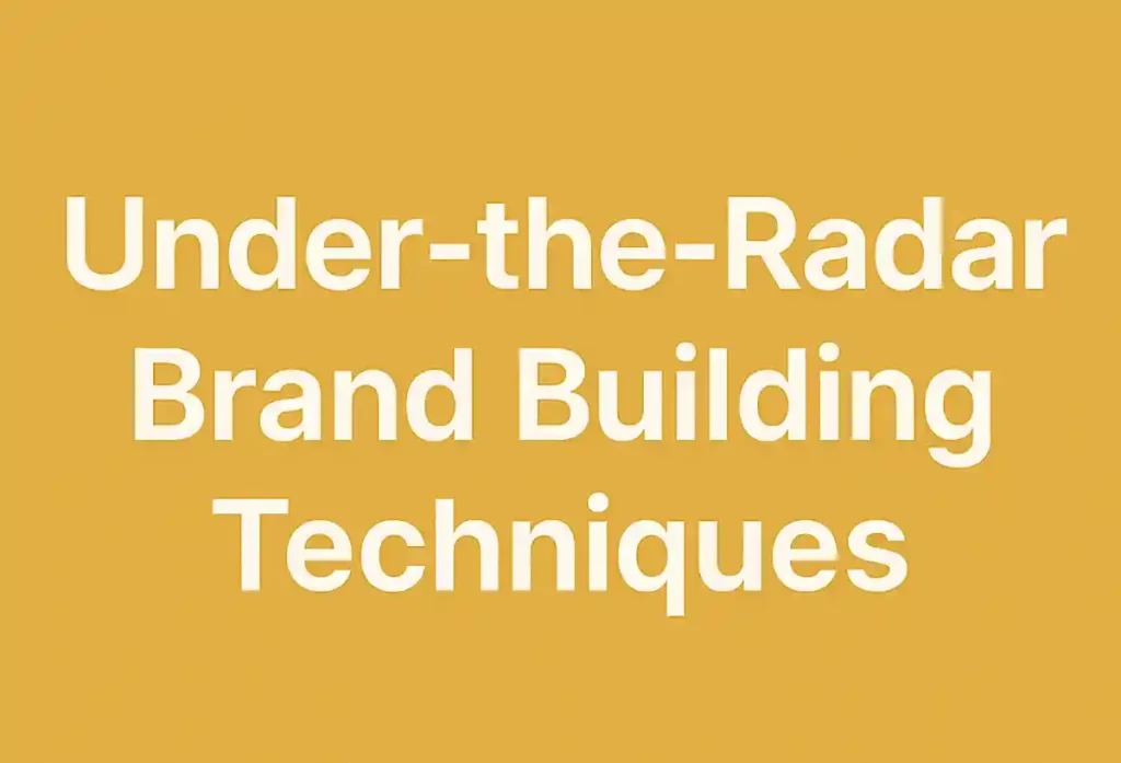Hero image with radar theme highlighting under-the-radar brand building techniques. Clean professional design in Digital Hype colours with text Under-the-Radar Brand Building.