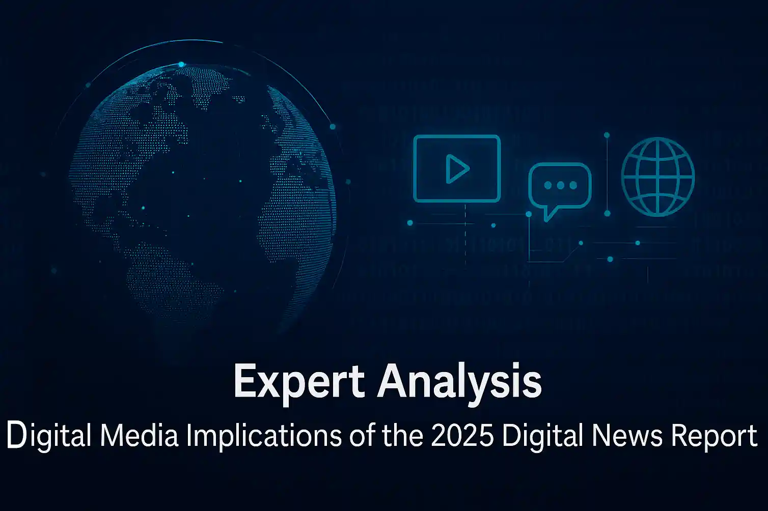Expert Analysis: Digital Media Implications of the 2025 Digital News ...